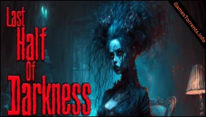 Last Half of Darkness Gamestorrents